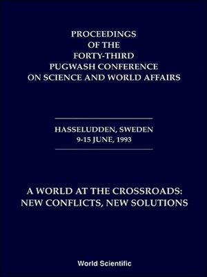 cover image of World At the Crossroads: New Conflicts New Solutions A--Proceedings of the 43rd Pugwash Conference On Science and World Affairs